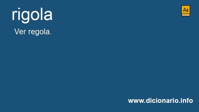Significado de rigola