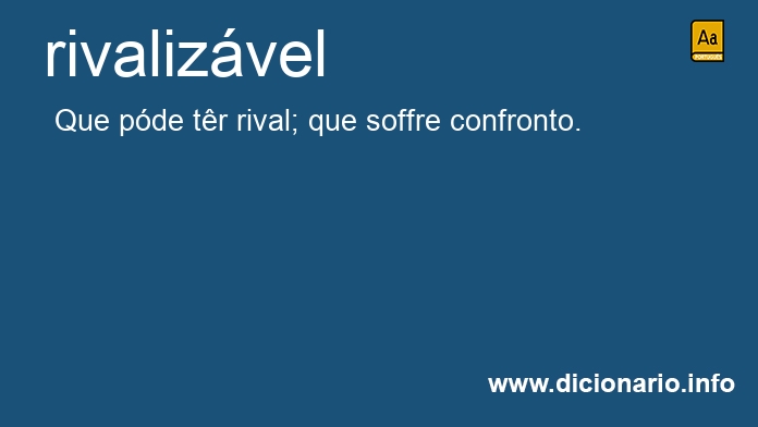 Significado de rivalizvel
