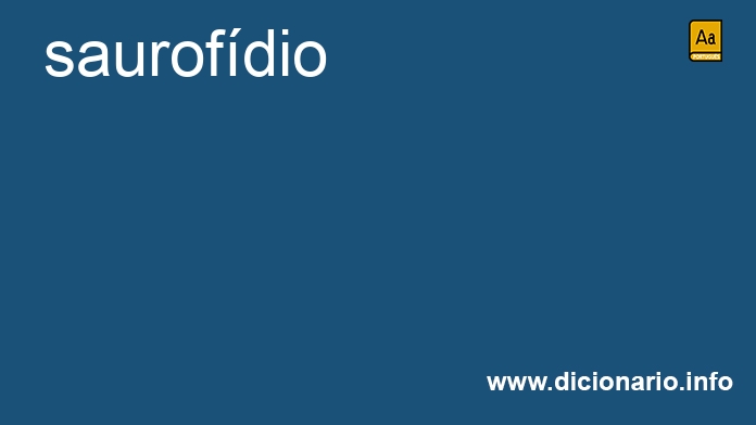 Significado de saurofdio