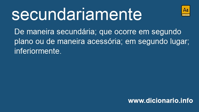 Significado de secundariamente