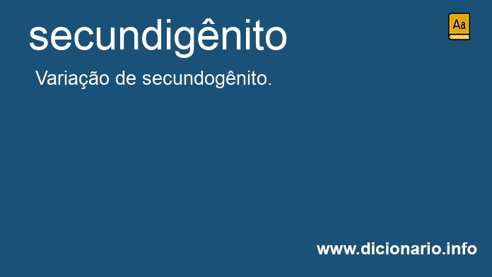 Significado de secundignito