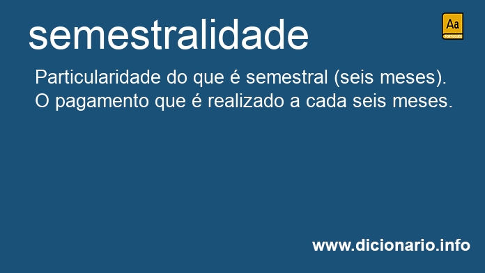 Significado de semestralidade