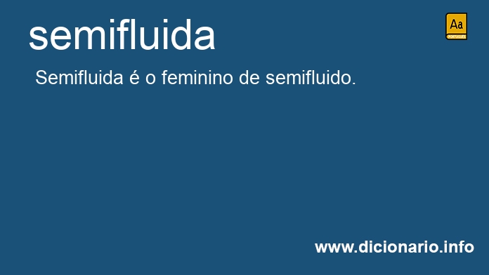 Significado de semifluida