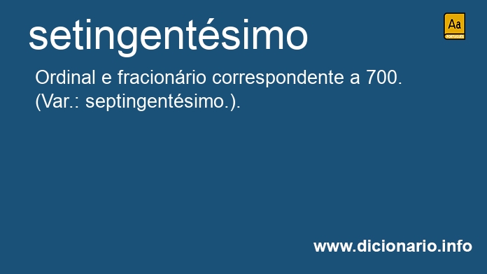 Significado de setingentsimo
