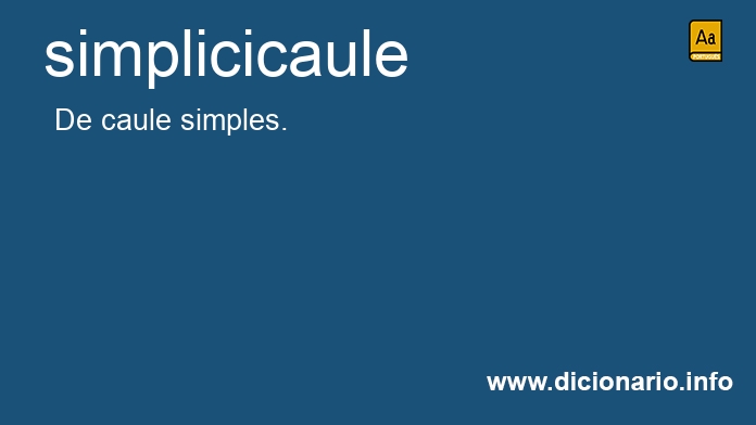 Significado de simplicicaule