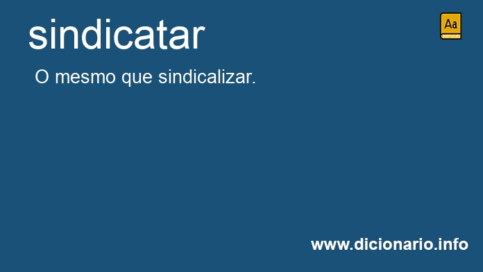 Significado de sindicatar