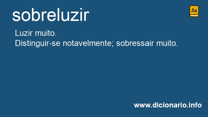 Significado de sobreluzir
