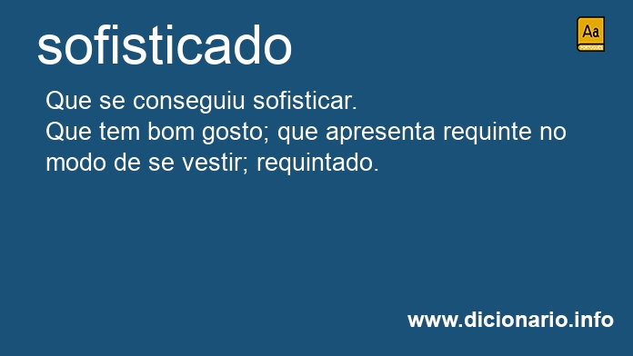Significado de sofisticados