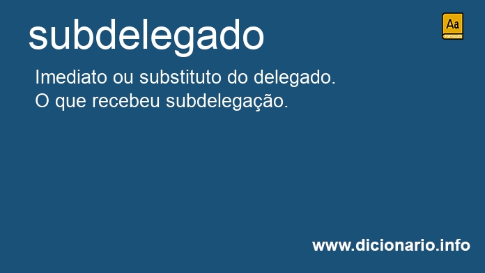 Significado de subdelegados