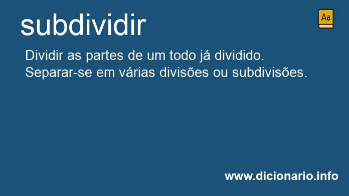 Significado de subdividirem