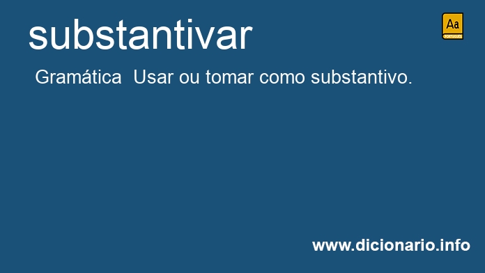 Significado de substantivavam