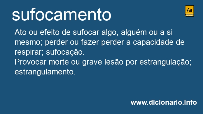 Sufocamento - Dicio, Dicionário Online de Português