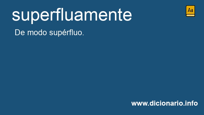 Significado de superfluamente