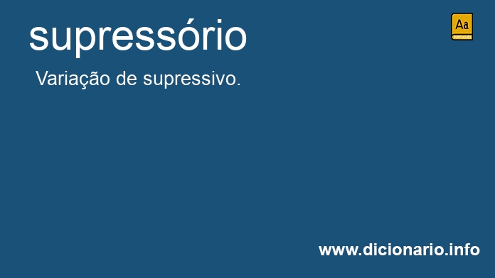 Significado de supressria