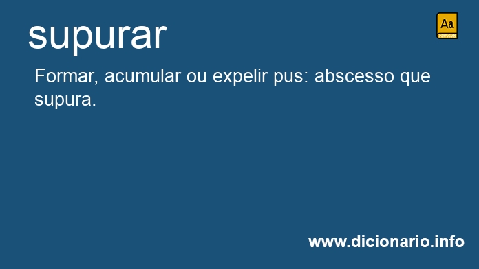 Significado de supurar