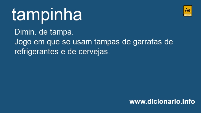 Significado de tampinha