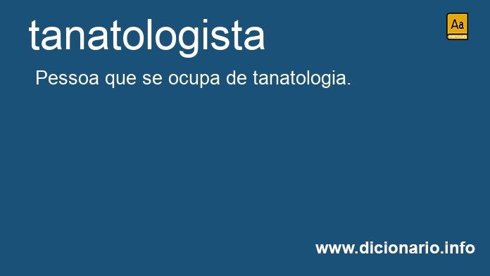 Significado de tanatologista