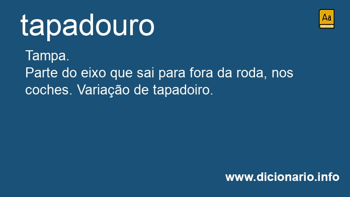 Significado de tapadouro