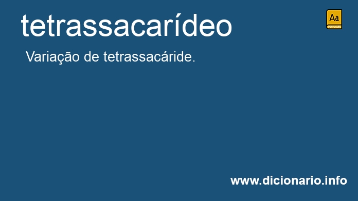 Significado de tetrassacardeo