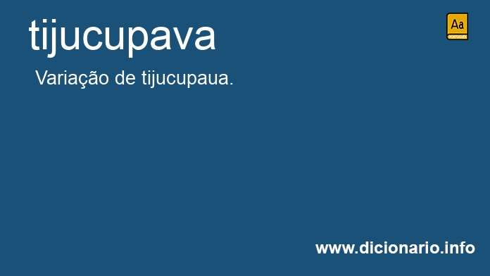 Significado de tijucupava