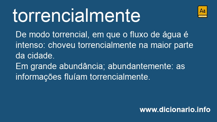 Significado de torrencialmente