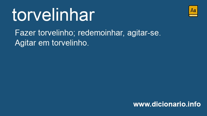 Significado de torvelinhais