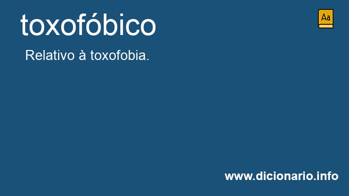 Significado de toxofbico