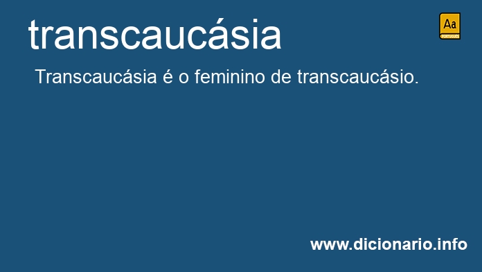 Significado de transcaucsia