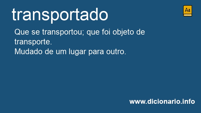 Significado de transportado