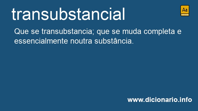 Significado de transubstancial