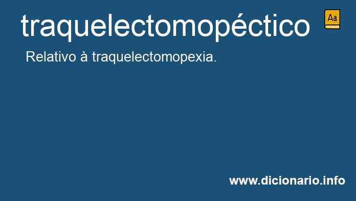 Significado de traquelectomopctico