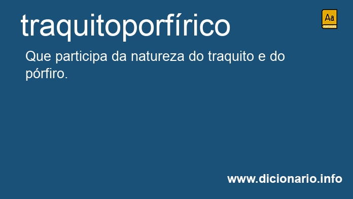 Significado de traquitoporfrico