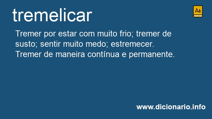 Significado de tremelicado