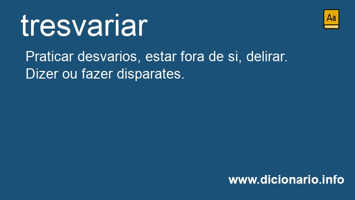 Significado de tresvariei