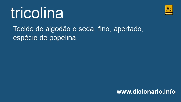 Significado de tricolina