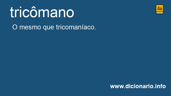 Significado de tricmano