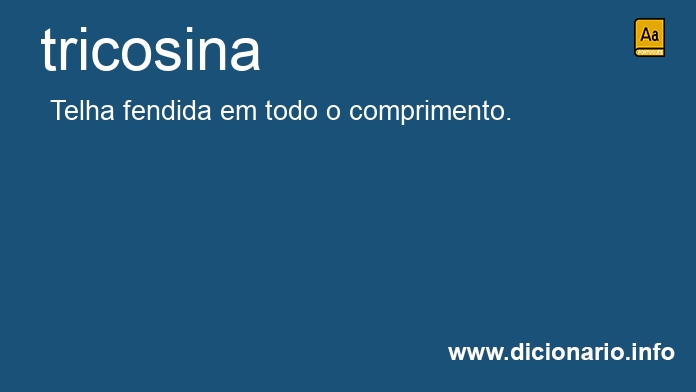 Significado de tricosina