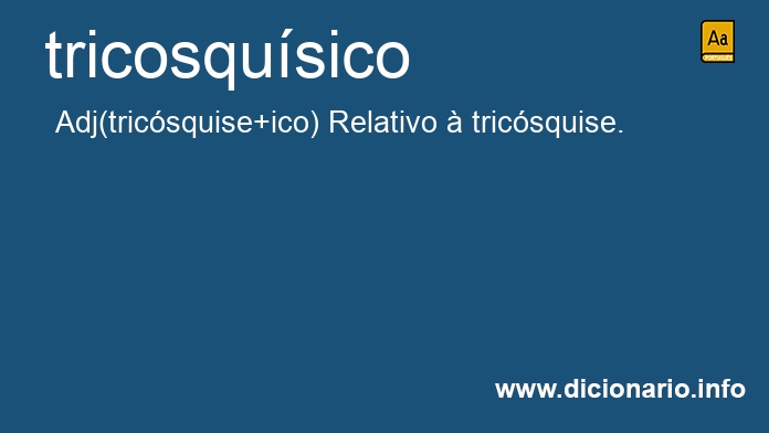 Significado de tricosqusico