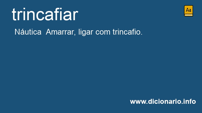 Significado de trincafiando