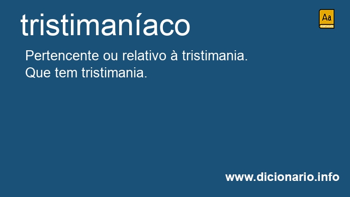 Significado de tristimanaca