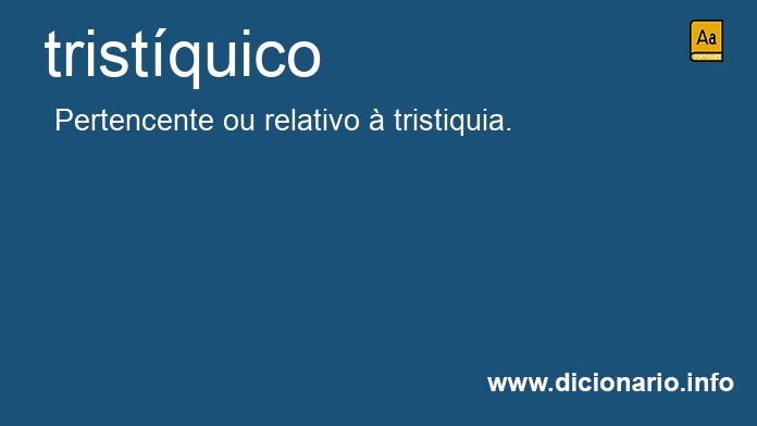 Significado de tristquico