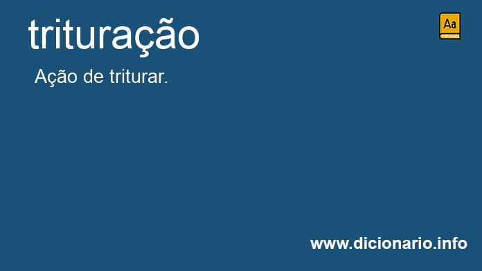 Significado de triturao