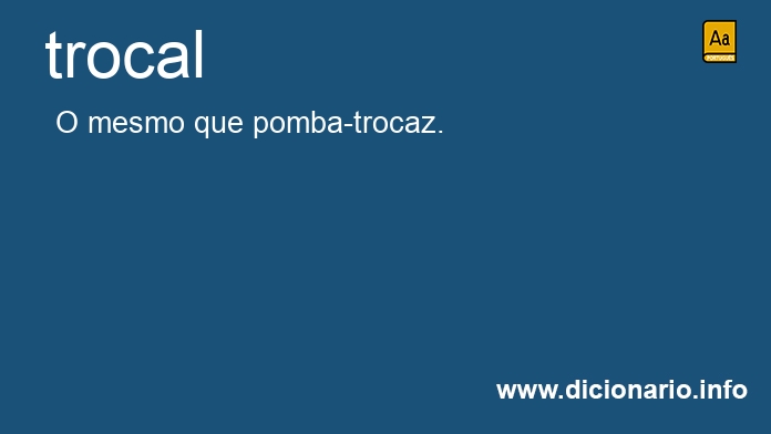 Significado de trocal