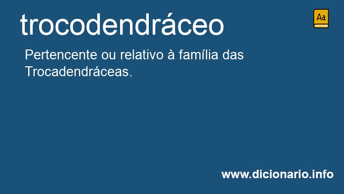 Significado de trocodendrceo