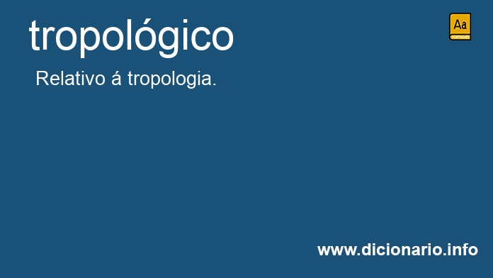 Significado de tropolgica