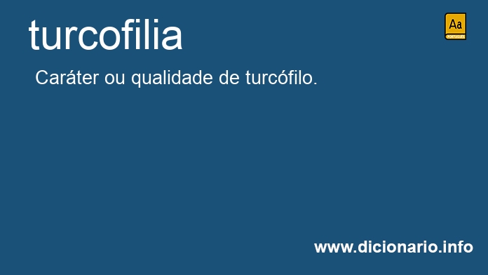 Significado de turcofilia