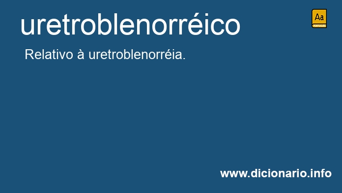 Significado de uretroblenorrico