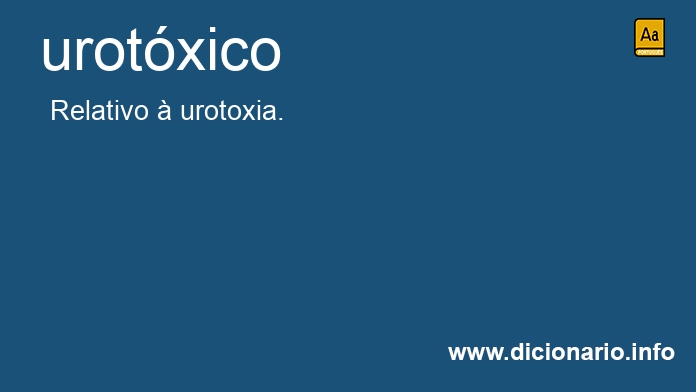 Significado de urotxico