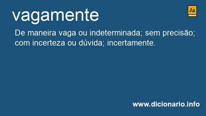 Significado de vagamente