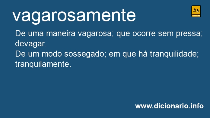 Significado de vagarosamente